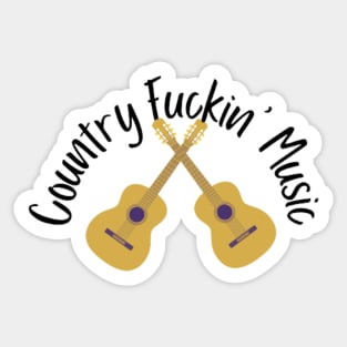 Country Fuckin’ Music Sticker